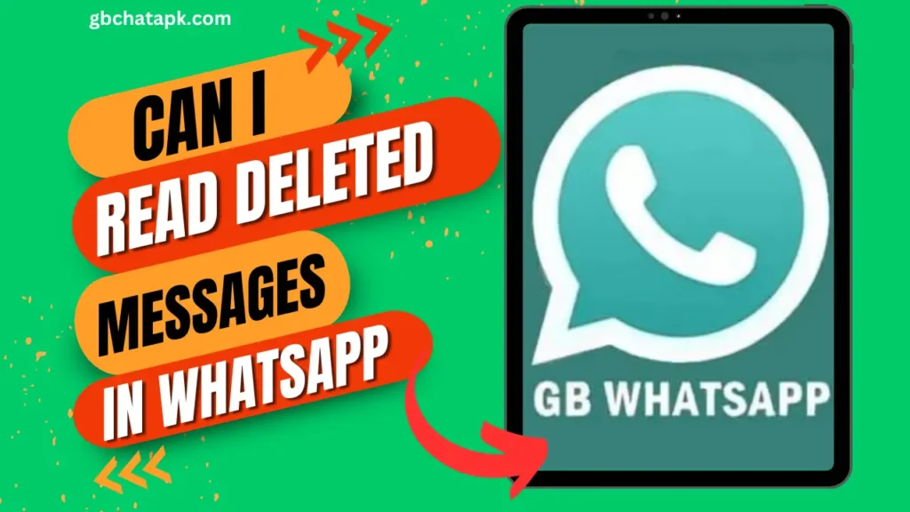 can i read deleted messages on gb whatsapp