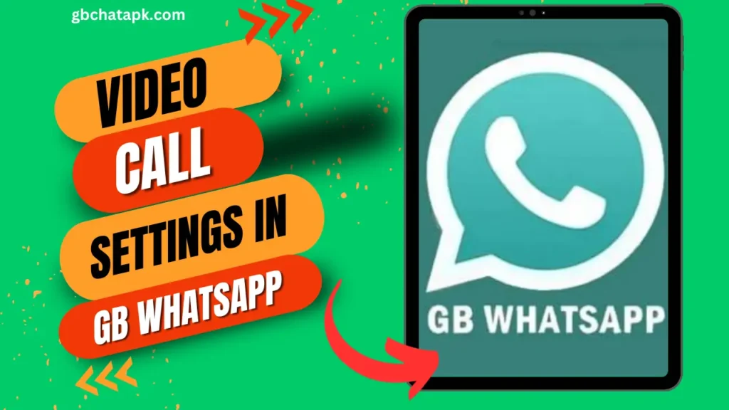 gb whatsapp video call settings