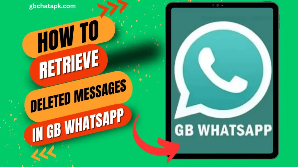 how to retrieve deleted messages on gb whatsapp