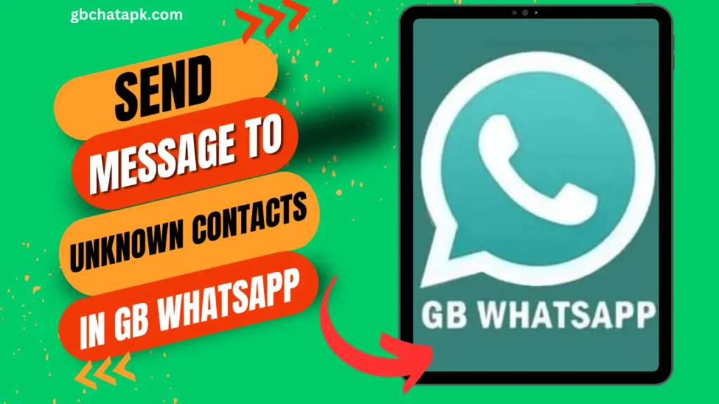 how to send message to unknown contacts in gb whatsapp