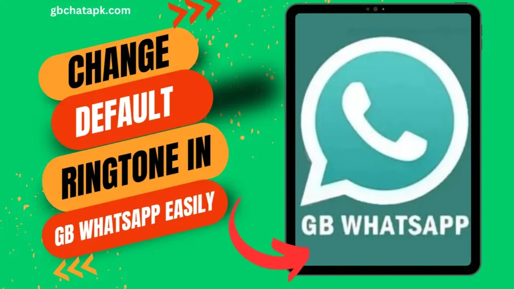 How to change the default ringtone for GB WhatsApp calls