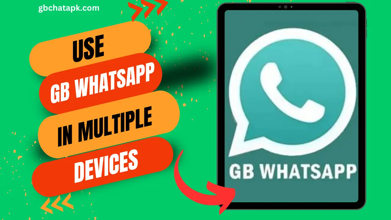 How to use GB WhatsApp on multiple devices