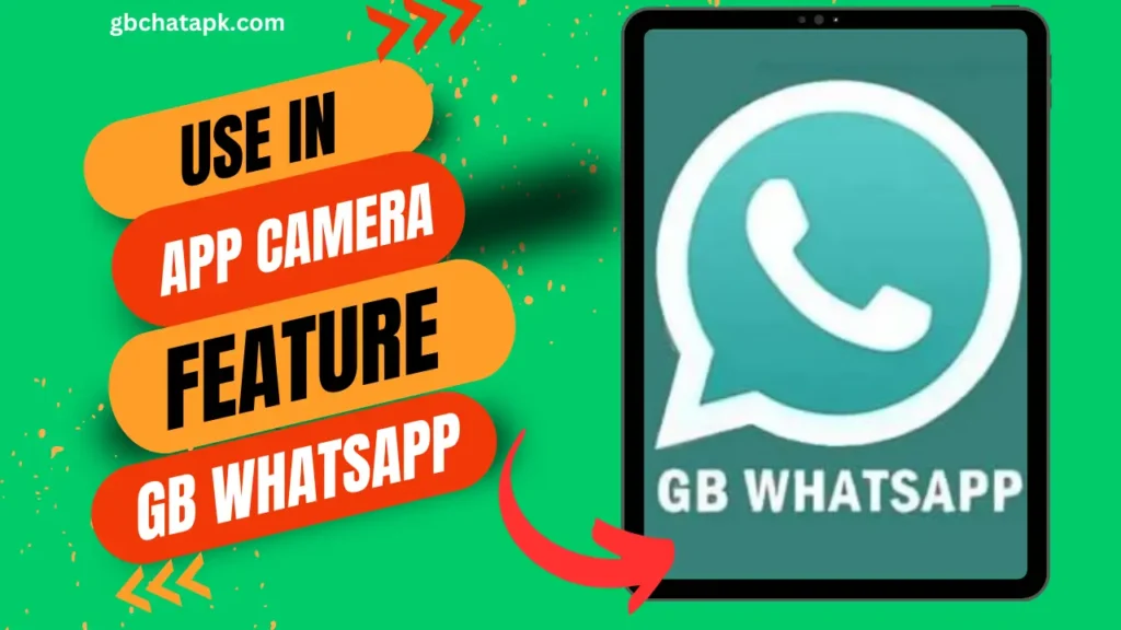 How to use the in-app camera feature in GB WhatsApp