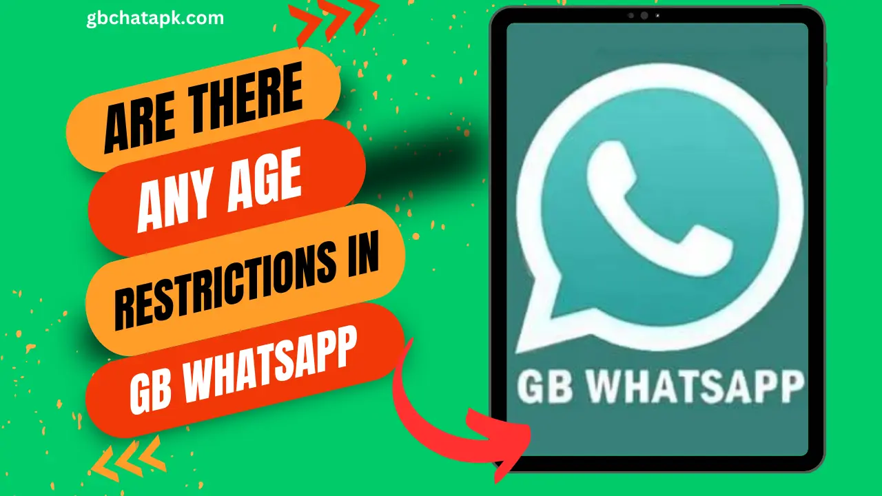 Are There any Age Restrictions for using GB WhatsApp