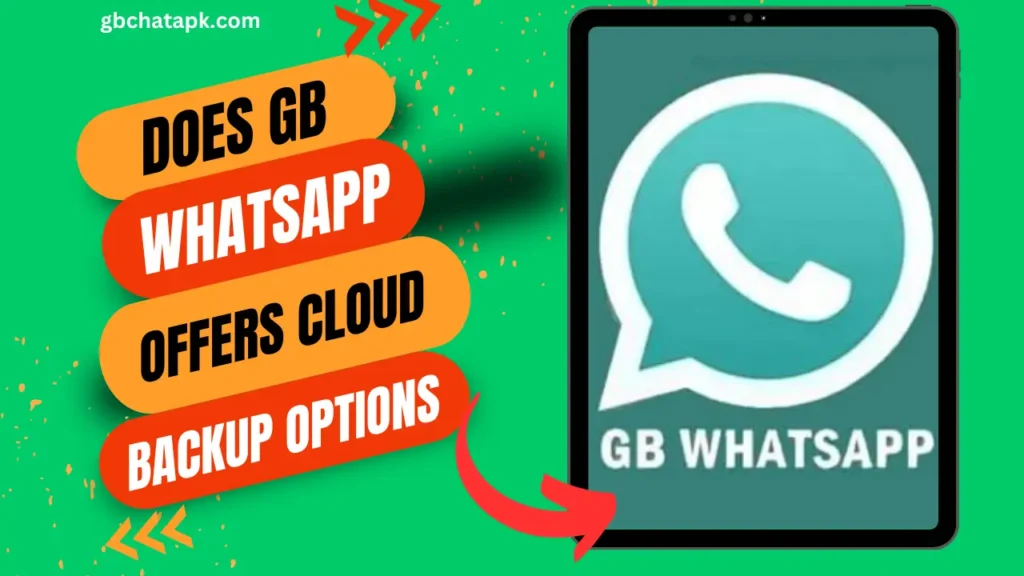 Does GB WhatsApp offer cloud backup options