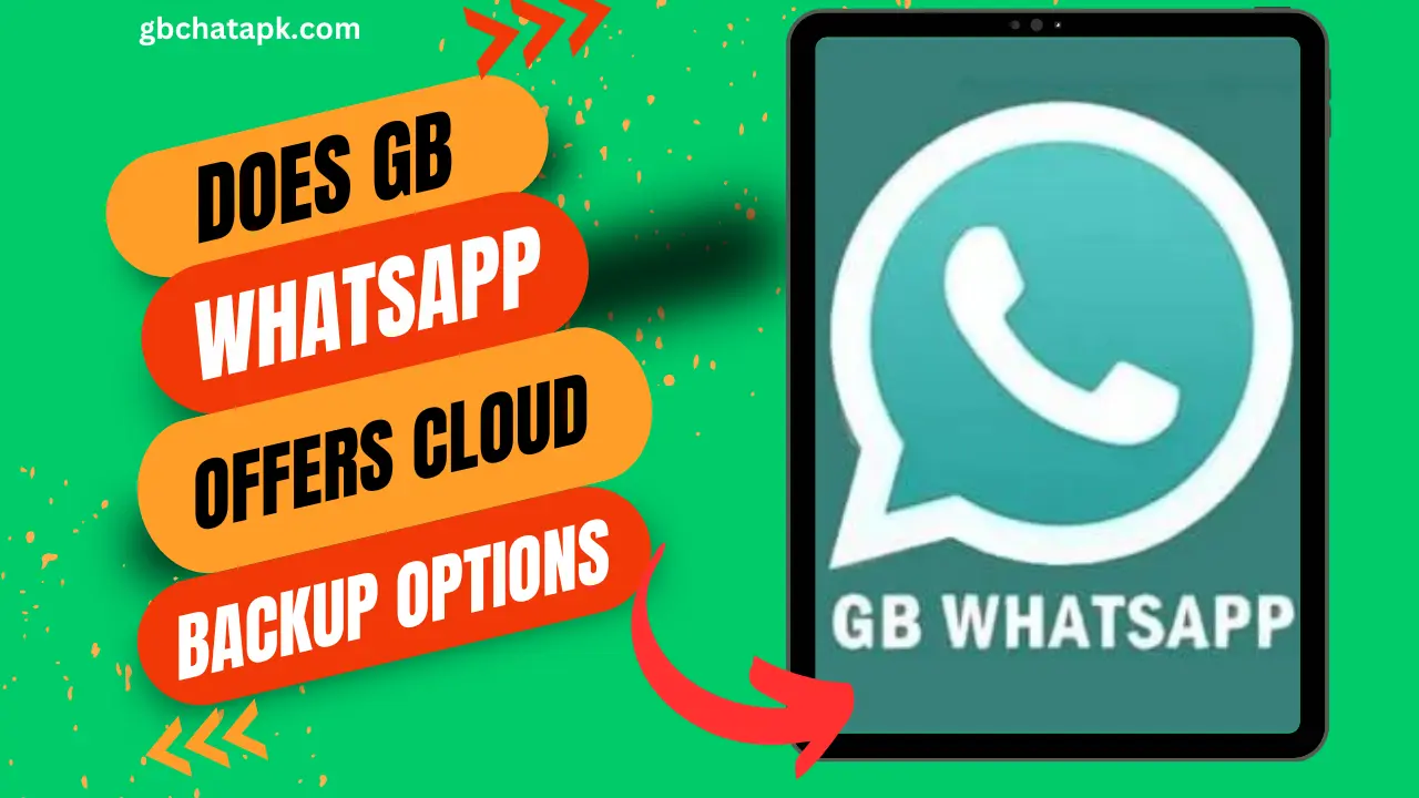 Does GB WhatsApp offer cloud backup options