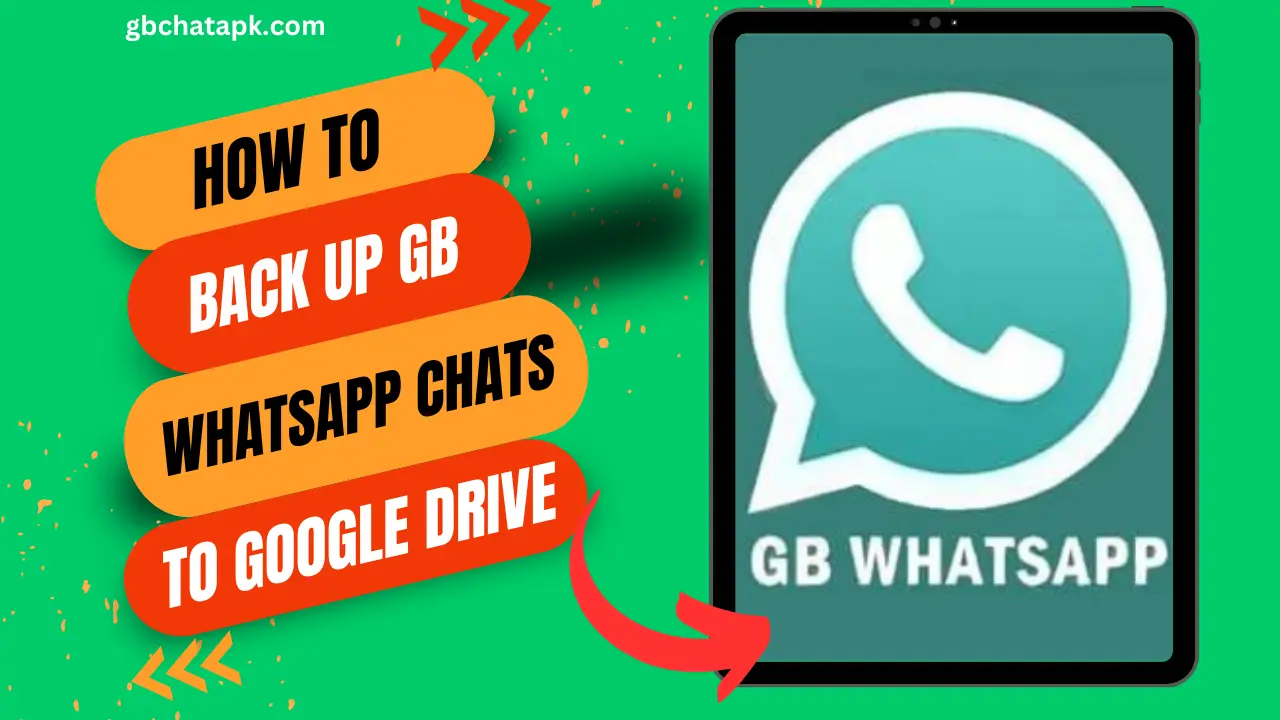 How to Backup GB Whatsapp Chats to Google Drive