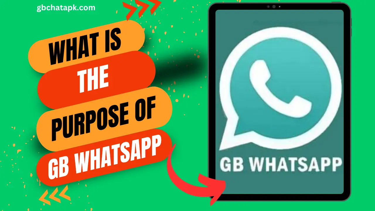 What is the Purpose of GB WhatsApp