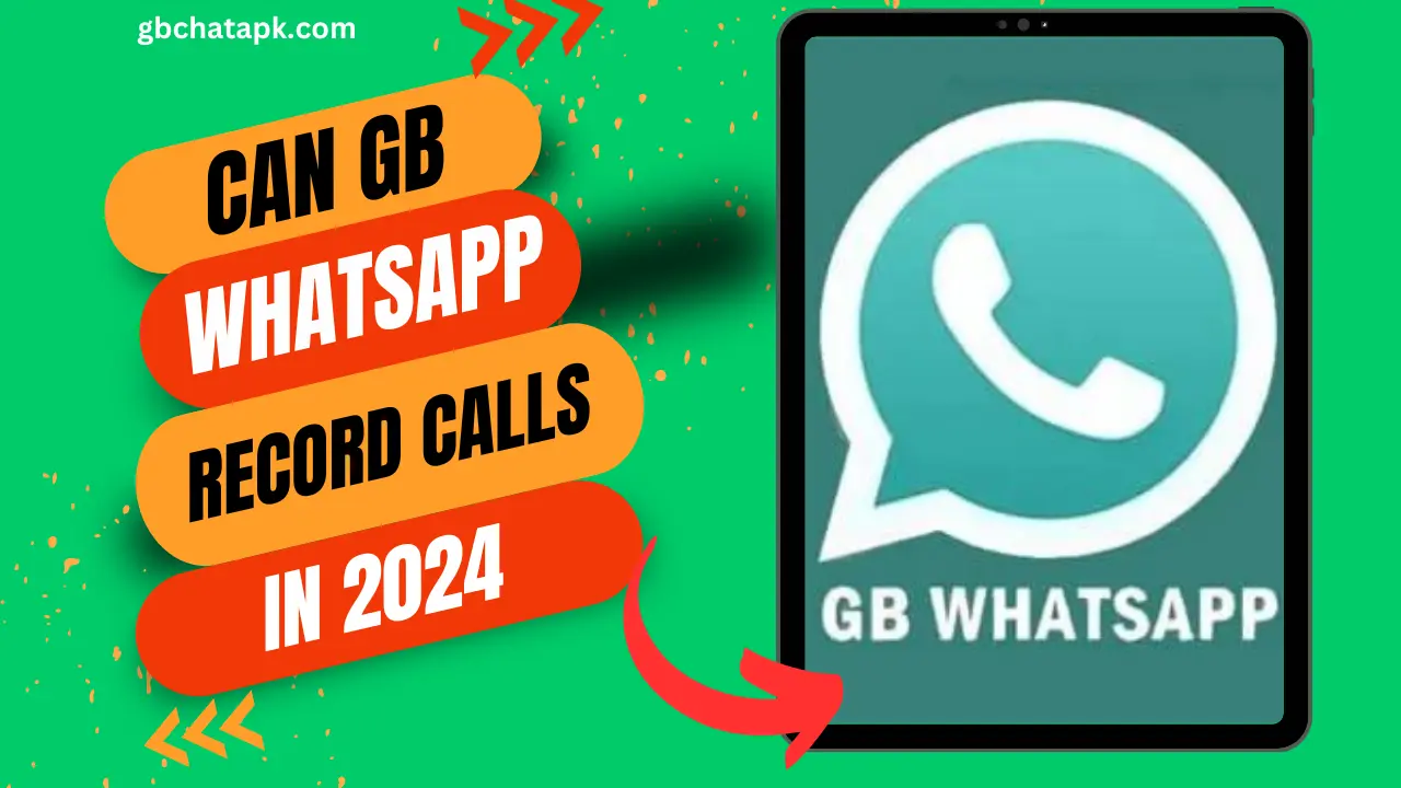 can gb whatsapp record calls