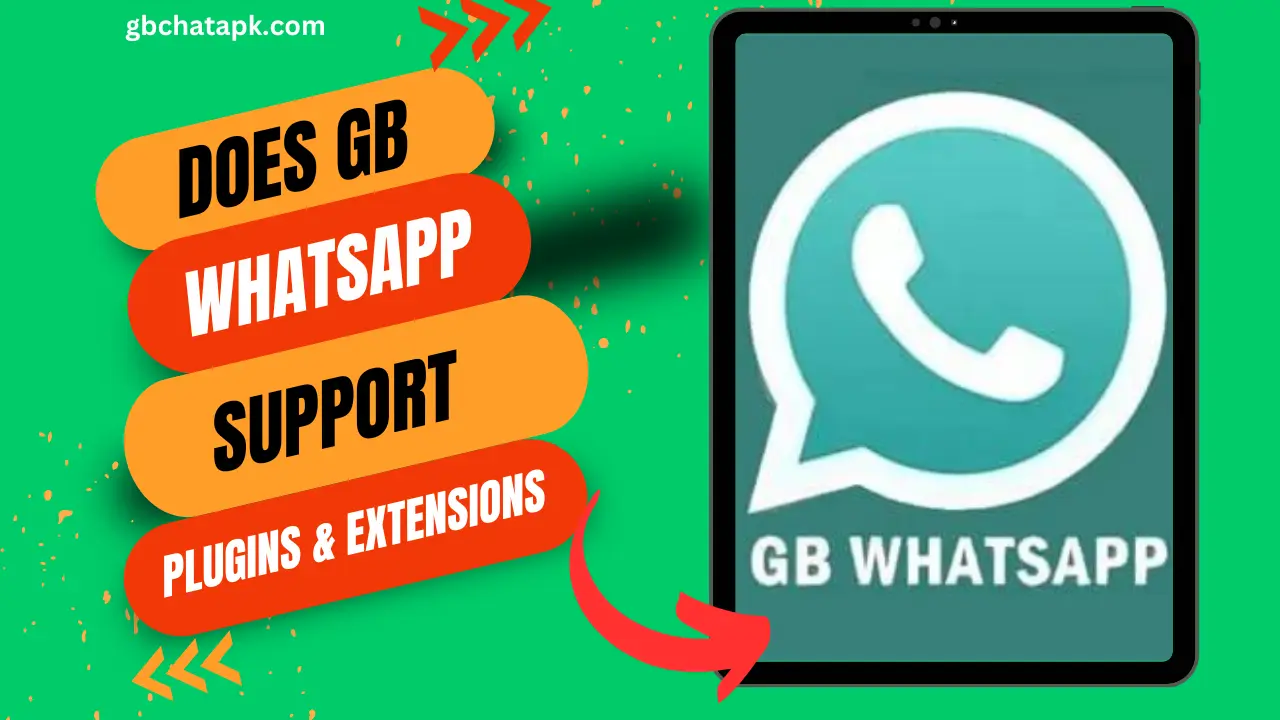 does gb whatsapp support plugins and extensions