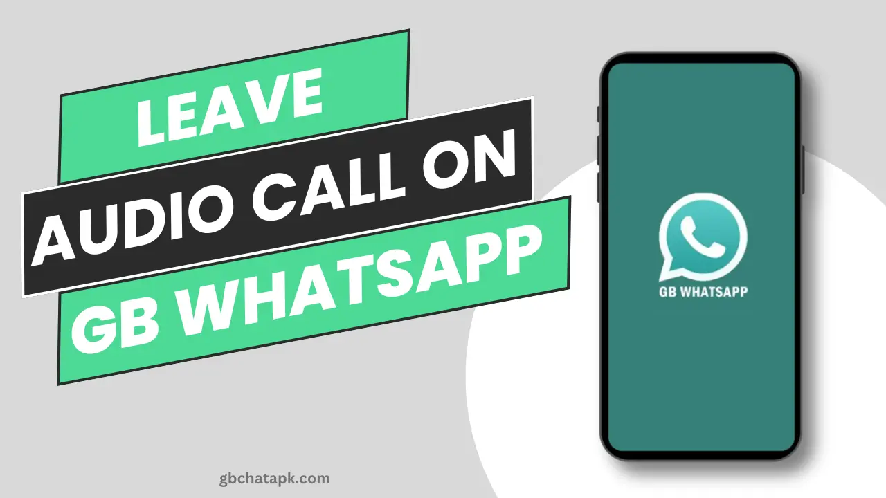 How to leave audio Call on GB Whatsapp