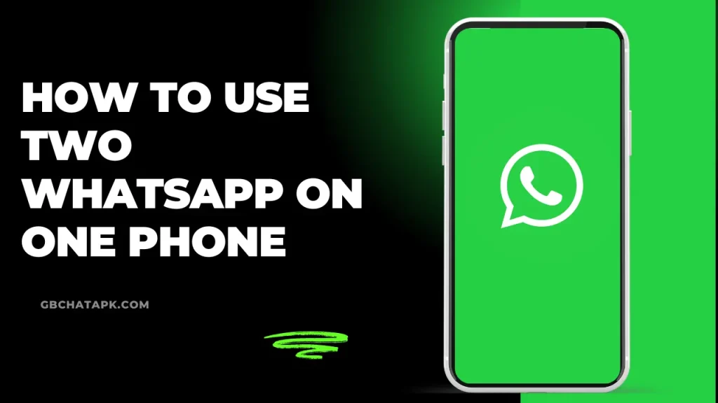 How to Use Two WhatsApp on One Phone