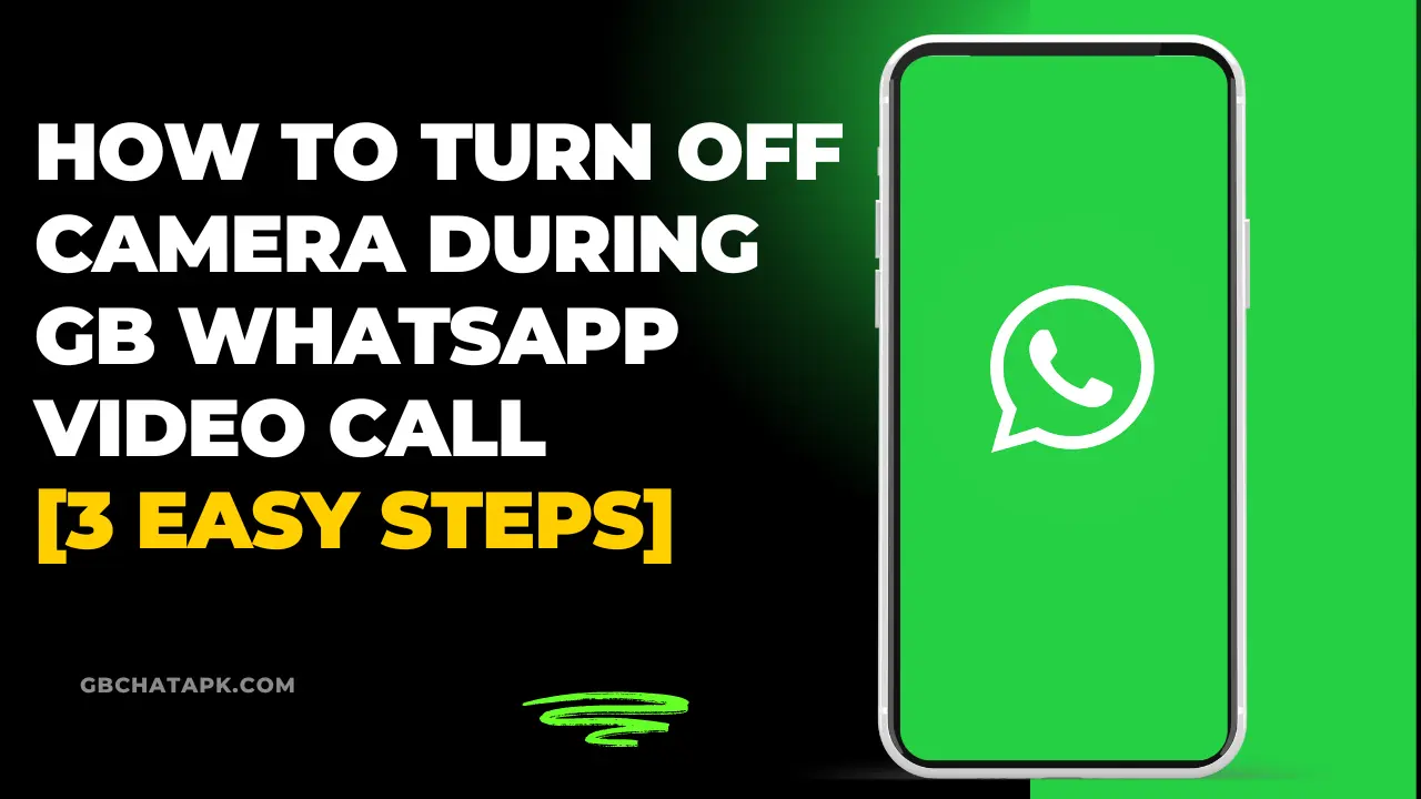 How to turn off camera during GB WhatsApp video call