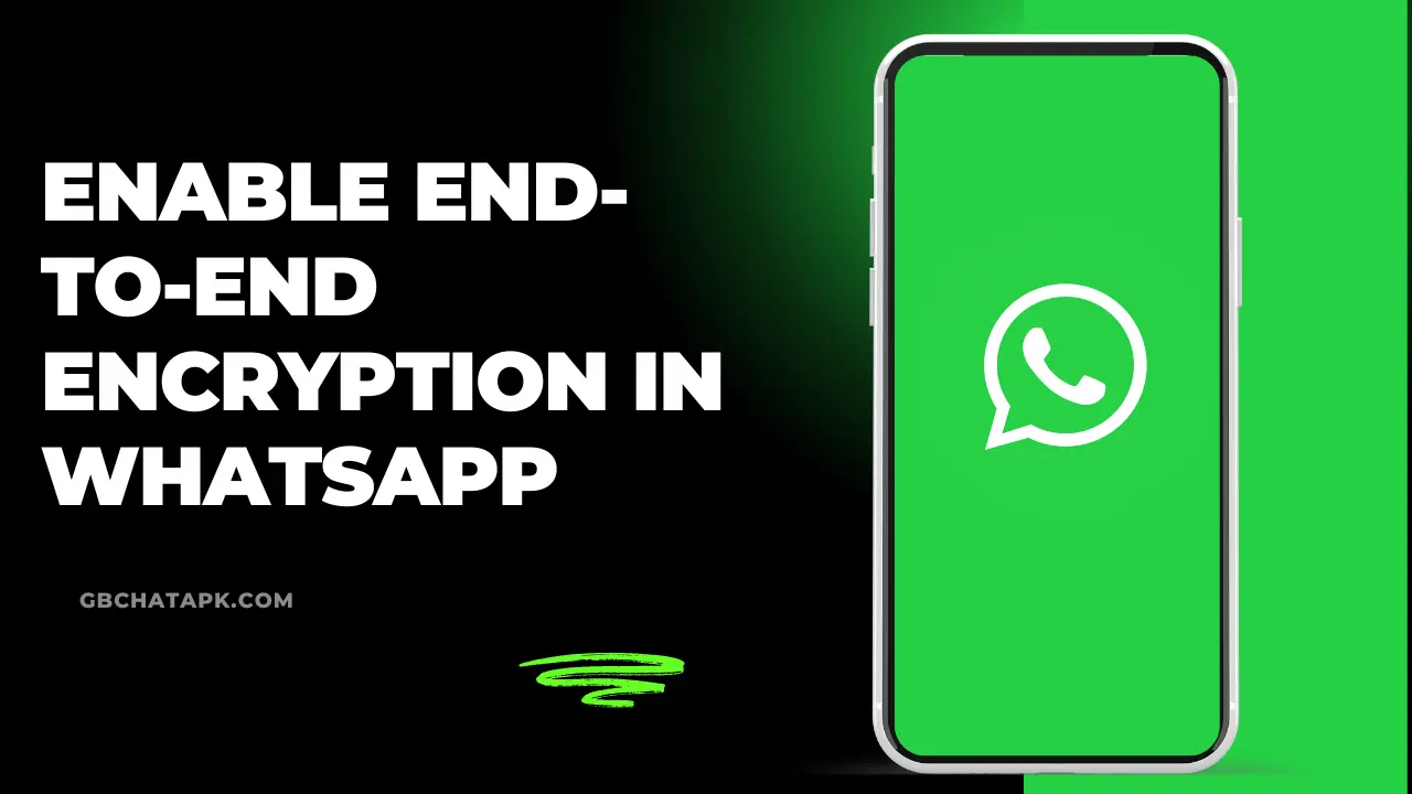 how to Enable End-to-End Encryption in WhatsApp