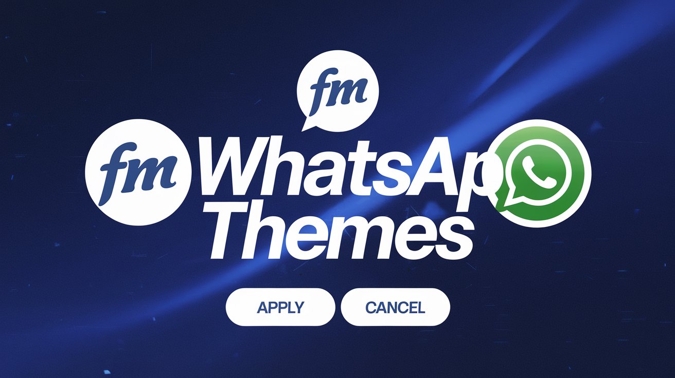 FM WhatsApp Themes